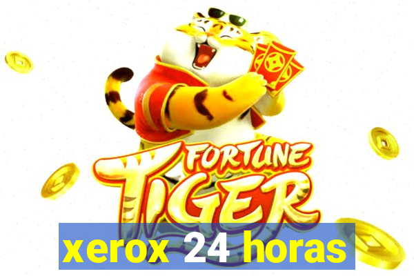 xerox 24 horas